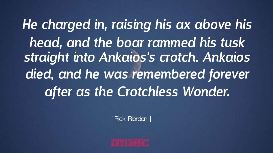 Crotch quotes by Rick Riordan