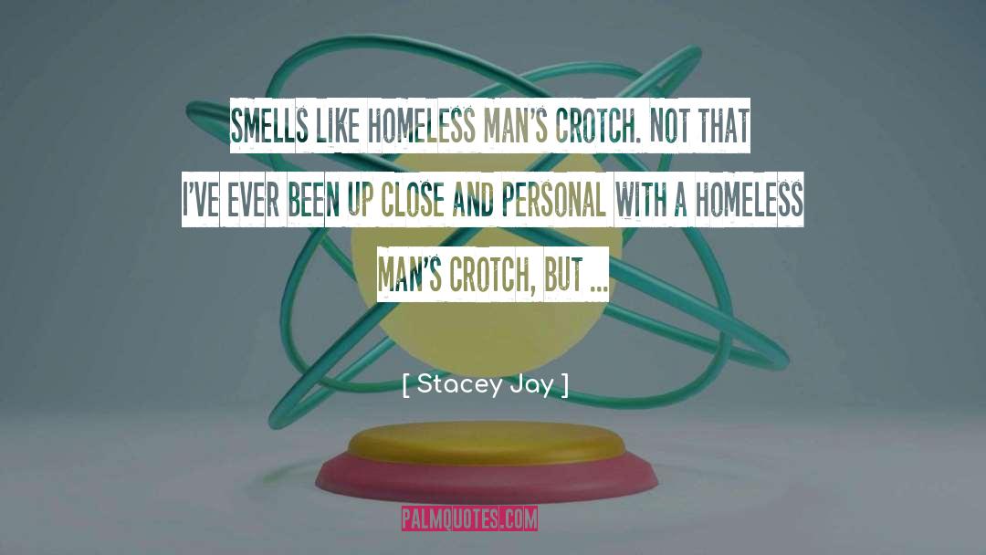 Crotch quotes by Stacey Jay