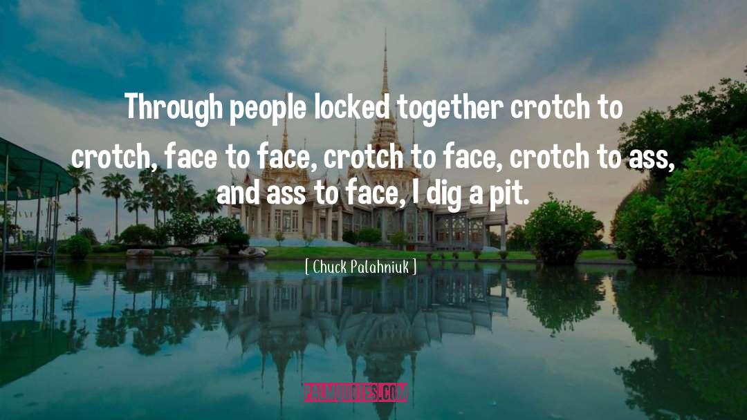 Crotch quotes by Chuck Palahniuk