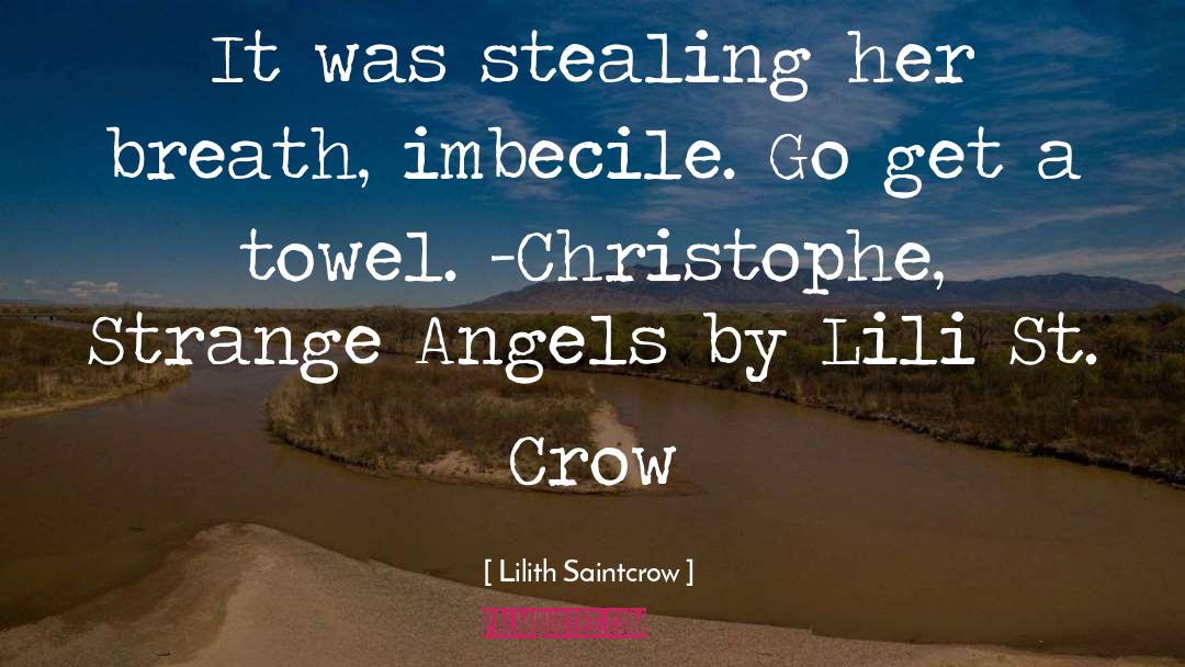 Crow Quote quotes by Lilith Saintcrow