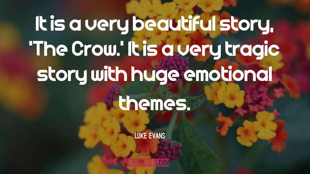 Crow quotes by Luke Evans