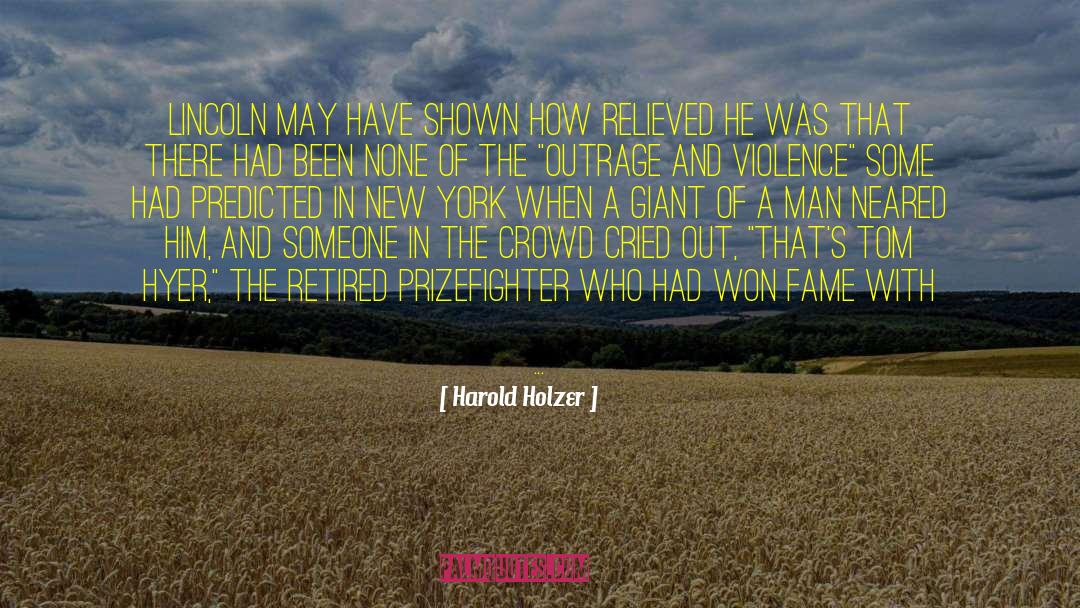 Crowd Mentality quotes by Harold Holzer