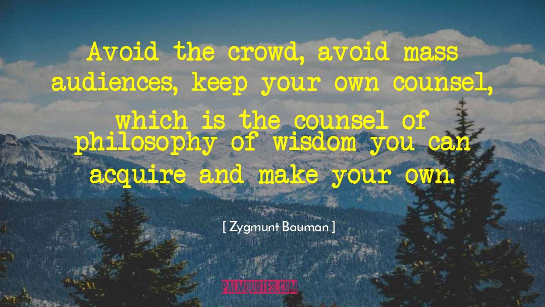 Crowd Mentality quotes by Zygmunt Bauman