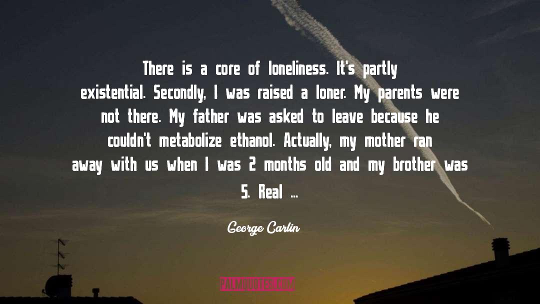 Crowd Of Loneliness quotes by George Carlin