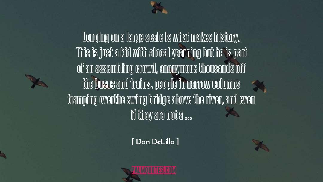 Crowd quotes by Don DeLillo