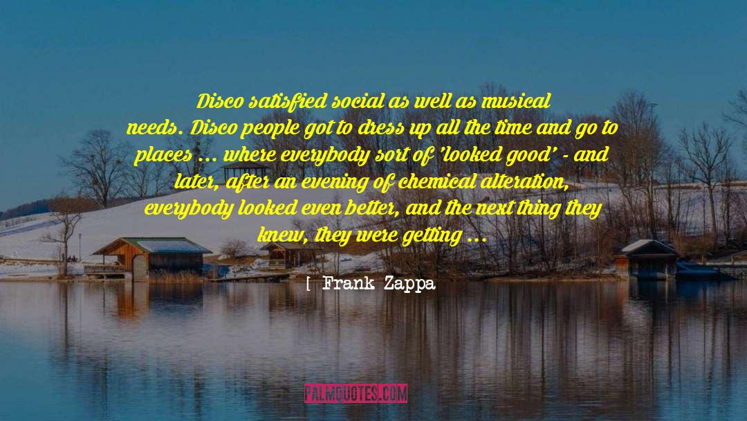 Crowded Places quotes by Frank Zappa