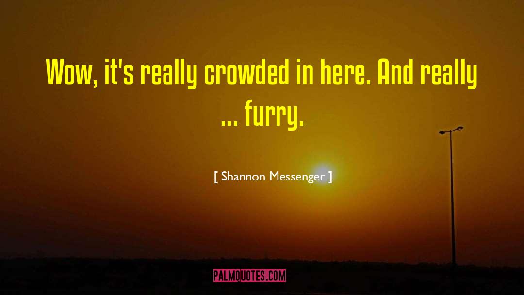 Crowded Places quotes by Shannon Messenger