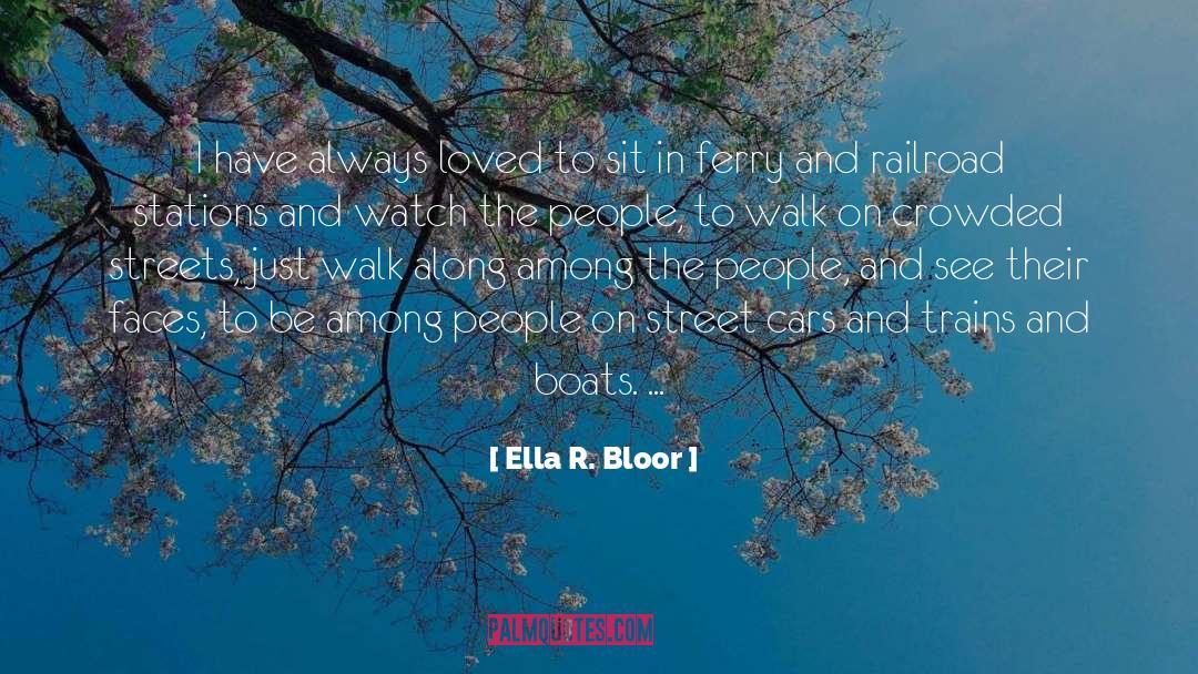 Crowded Streets quotes by Ella R. Bloor