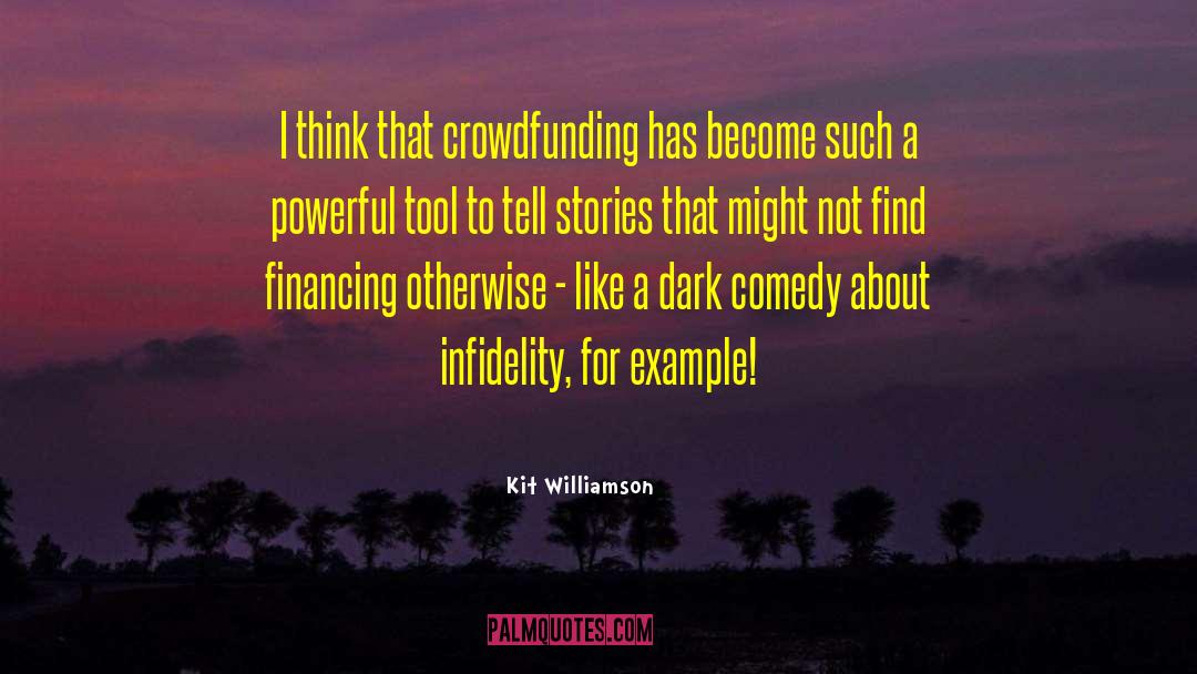 Crowdfunding quotes by Kit Williamson
