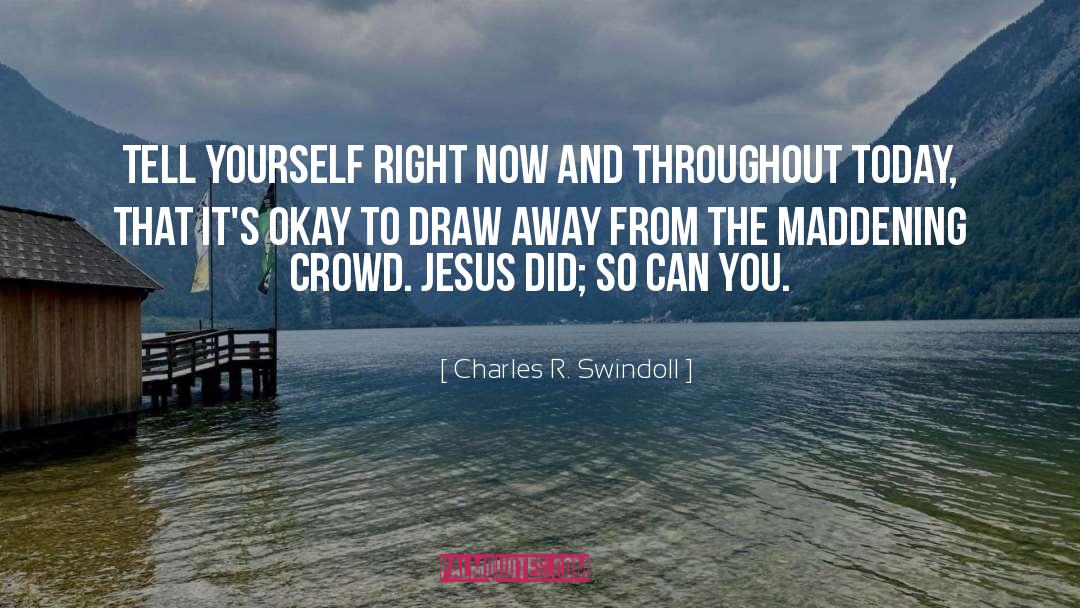 Crowds quotes by Charles R. Swindoll
