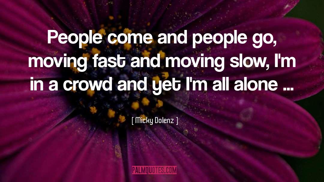 Crowds quotes by Micky Dolenz