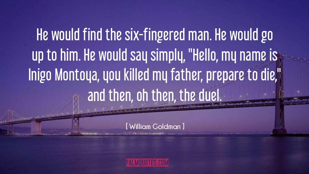 Crown Duel quotes by William Goldman