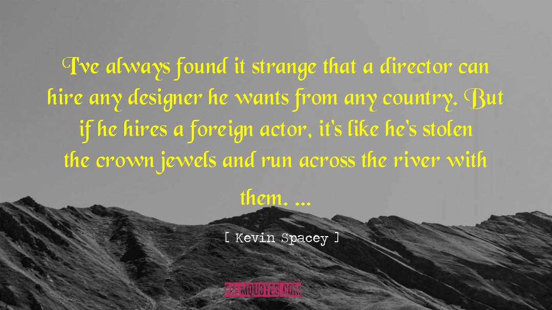 Crown Jewels quotes by Kevin Spacey