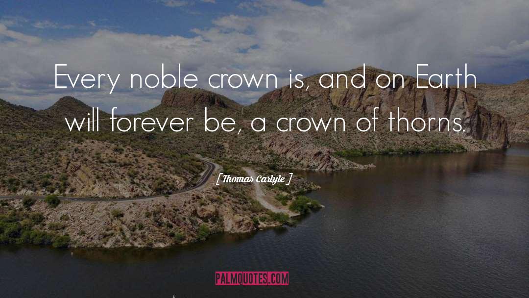 Crown Of Thorns quotes by Thomas Carlyle