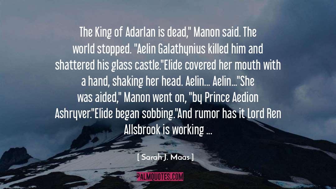 Crown Prince Of Adarlan quotes by Sarah J. Maas