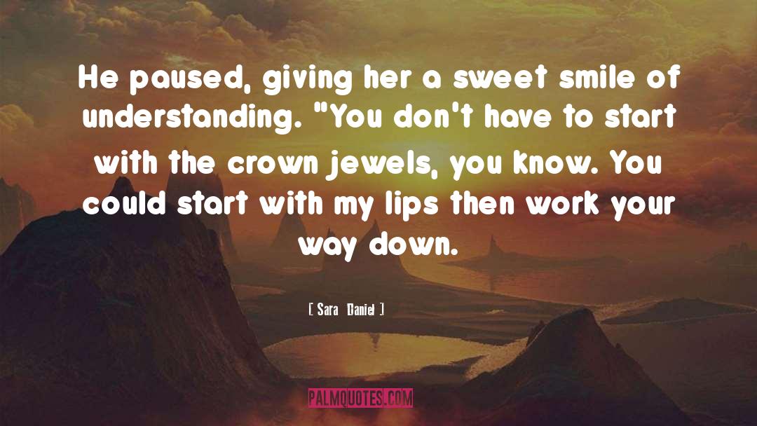 Crown quotes by Sara  Daniel