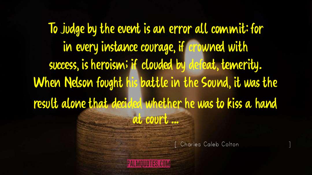 Crowned quotes by Charles Caleb Colton