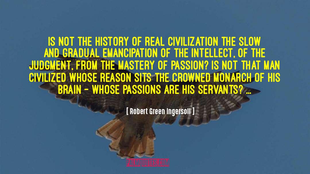Crowned quotes by Robert Green Ingersoll