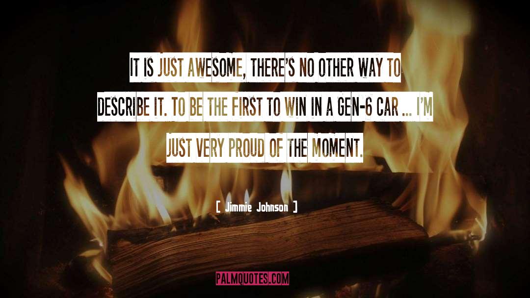Crowning Moment Of Awesome quotes by Jimmie Johnson