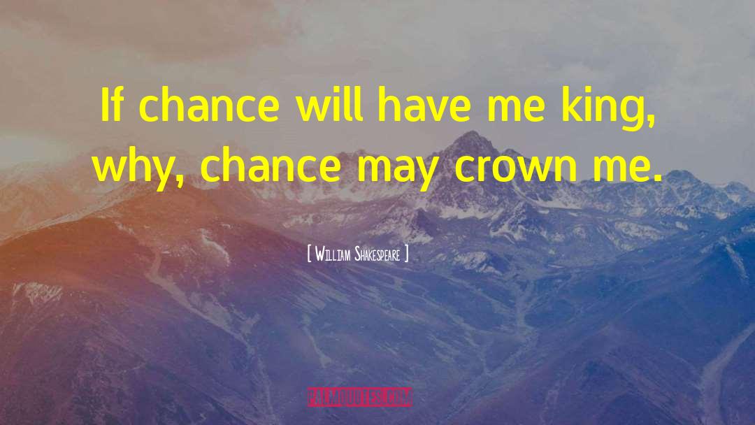 Crowns quotes by William Shakespeare