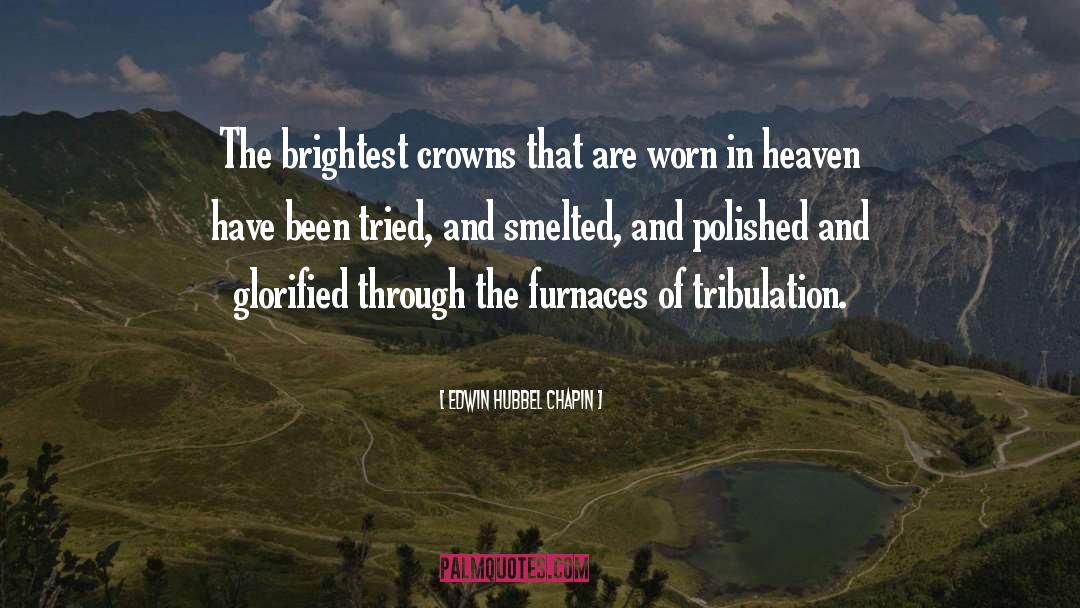 Crowns quotes by Edwin Hubbel Chapin
