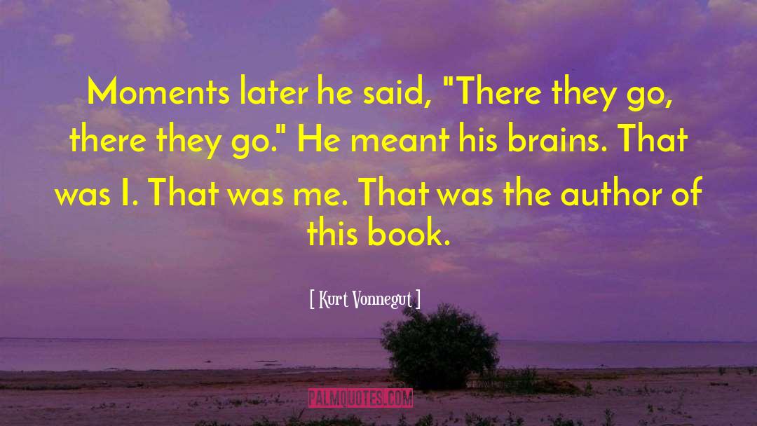 Crucial Moments quotes by Kurt Vonnegut