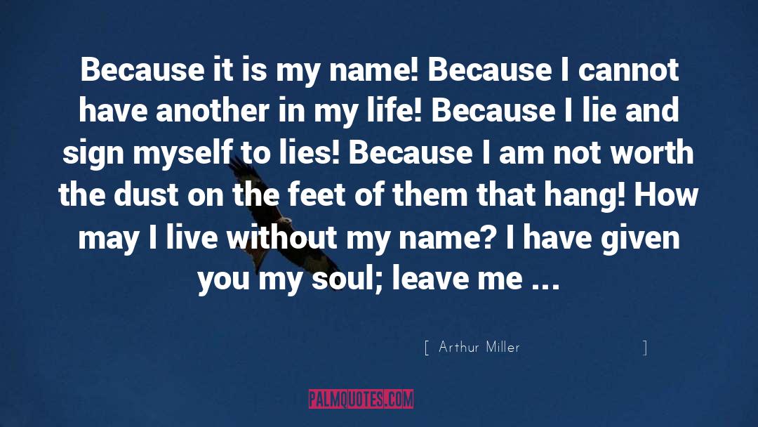 Crucible quotes by Arthur Miller