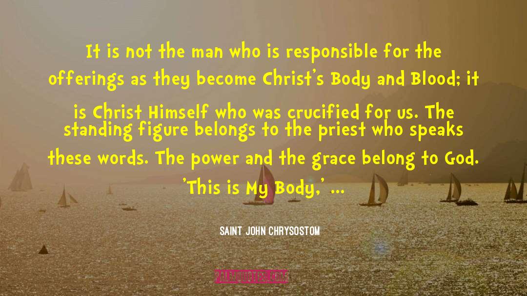 Crucified quotes by Saint John Chrysostom