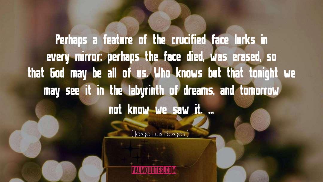 Crucified quotes by Jorge Luis Borges