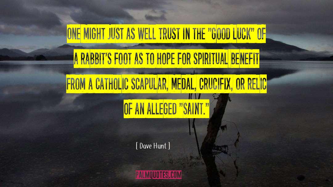 Crucifix quotes by Dave Hunt