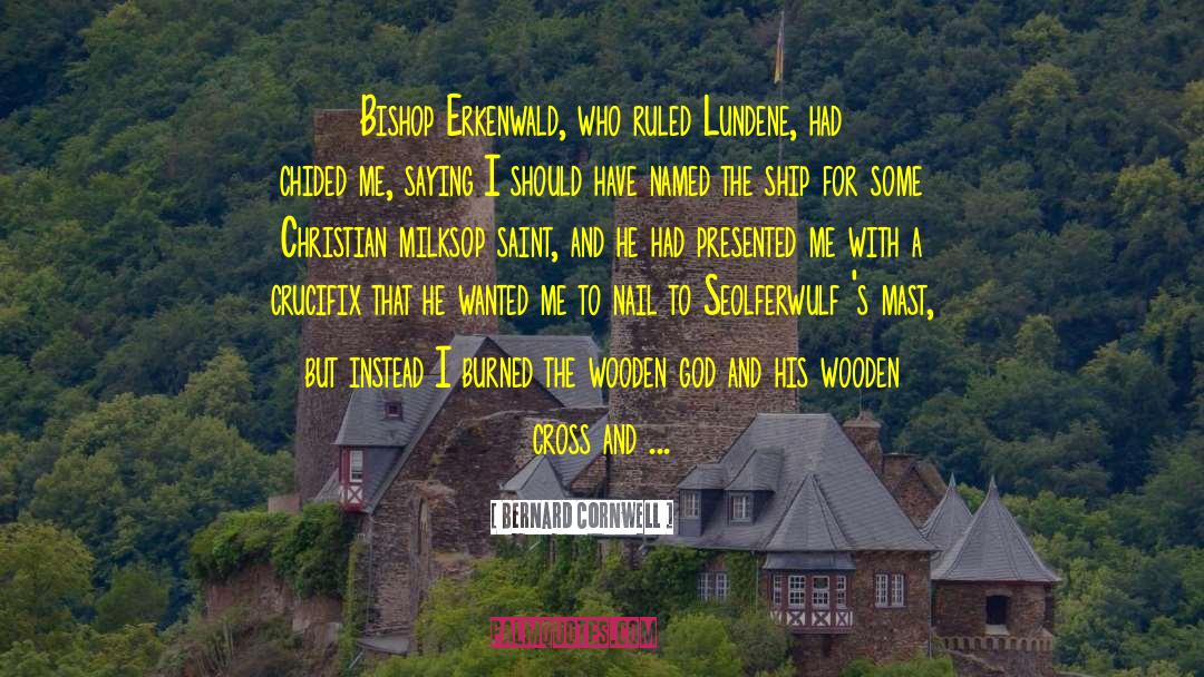 Crucifix quotes by Bernard Cornwell