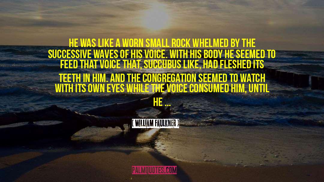 Crucifix quotes by William Faulkner