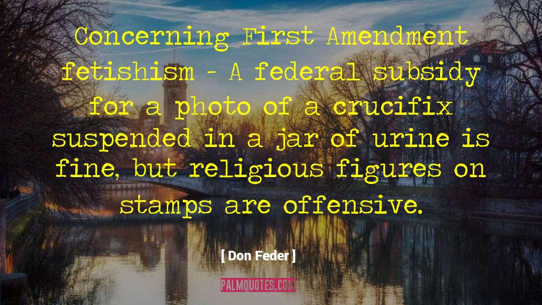 Crucifix quotes by Don Feder