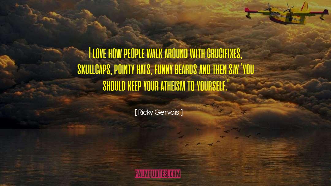 Crucifixes quotes by Ricky Gervais