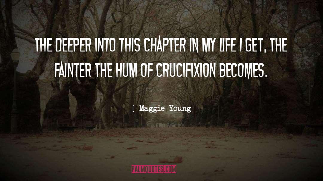 Crucifixion quotes by Maggie Young