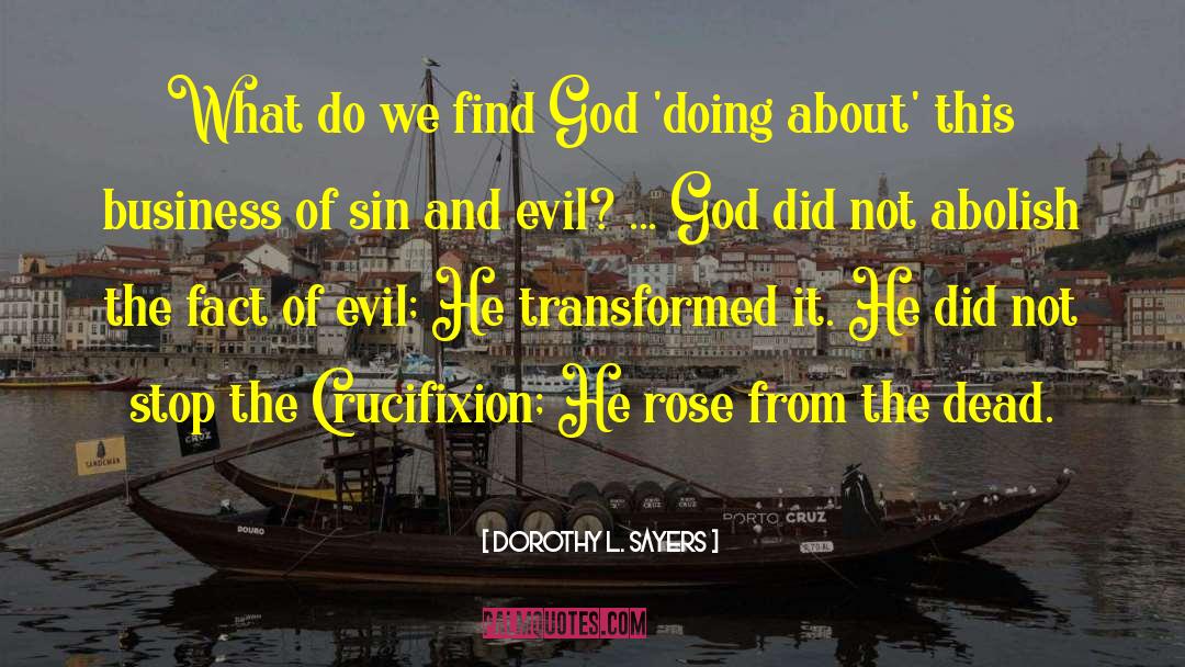 Crucifixion Resurrection quotes by Dorothy L. Sayers