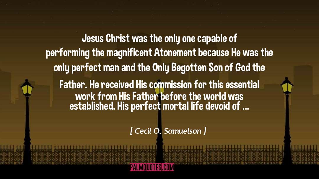 Crucifixion Resurrection quotes by Cecil O. Samuelson