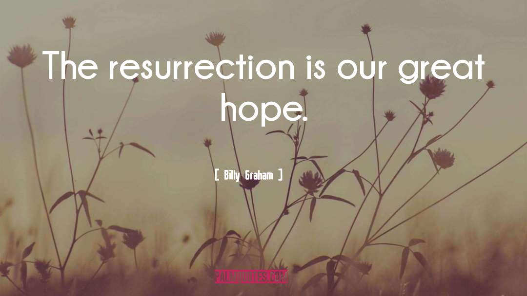 Crucifixion Resurrection quotes by Billy Graham