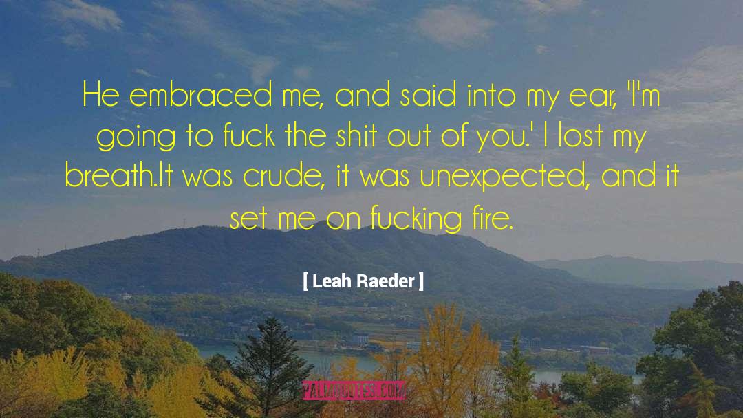 Crude quotes by Leah Raeder