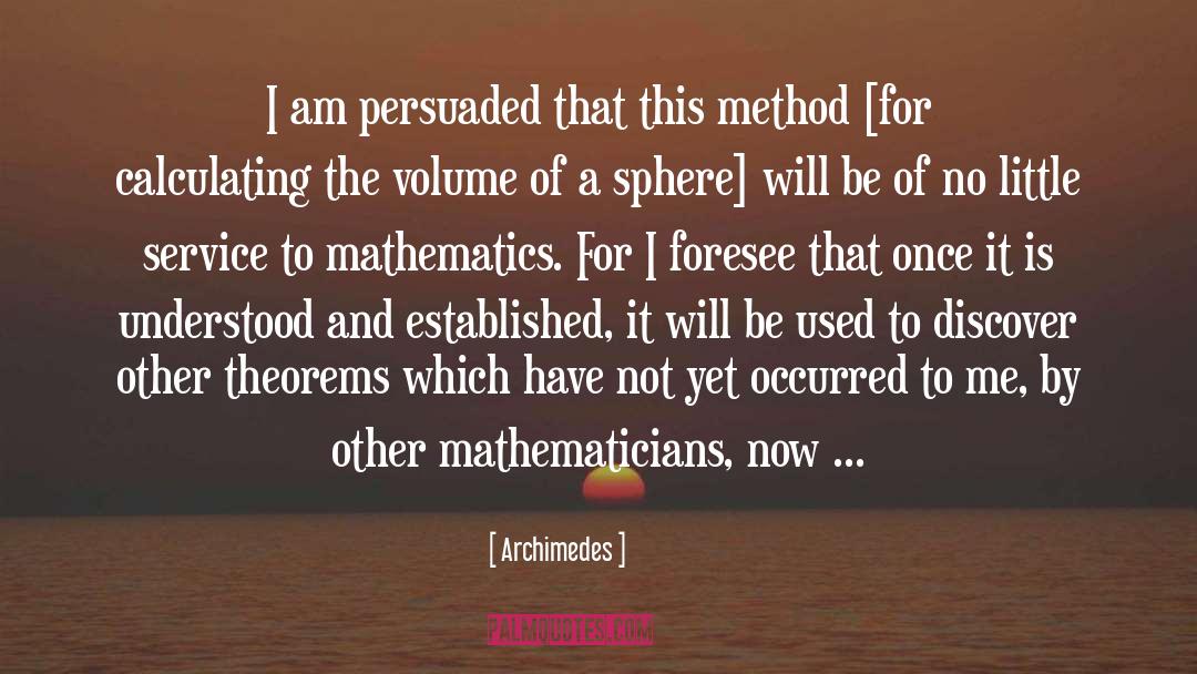 Cruder Method quotes by Archimedes