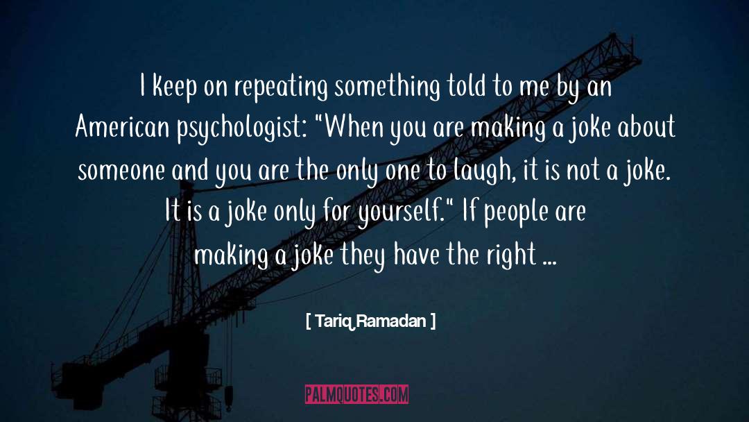 Cruel Joke quotes by Tariq Ramadan