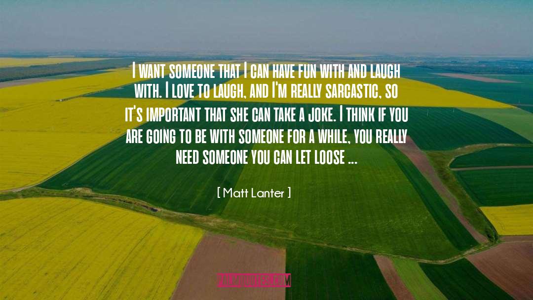 Cruel Joke quotes by Matt Lanter