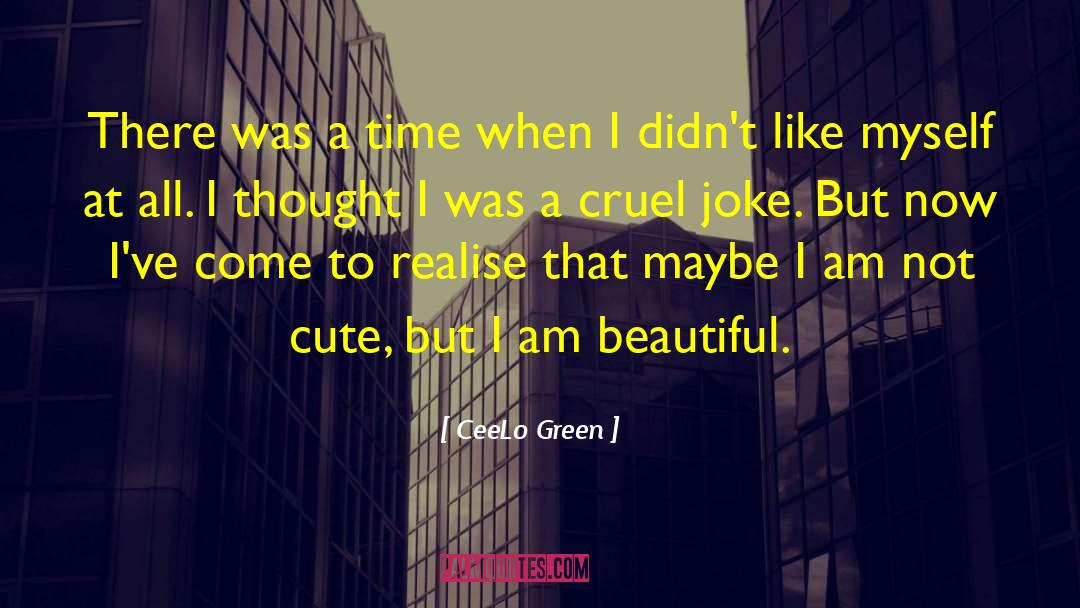Cruel Joke quotes by CeeLo Green