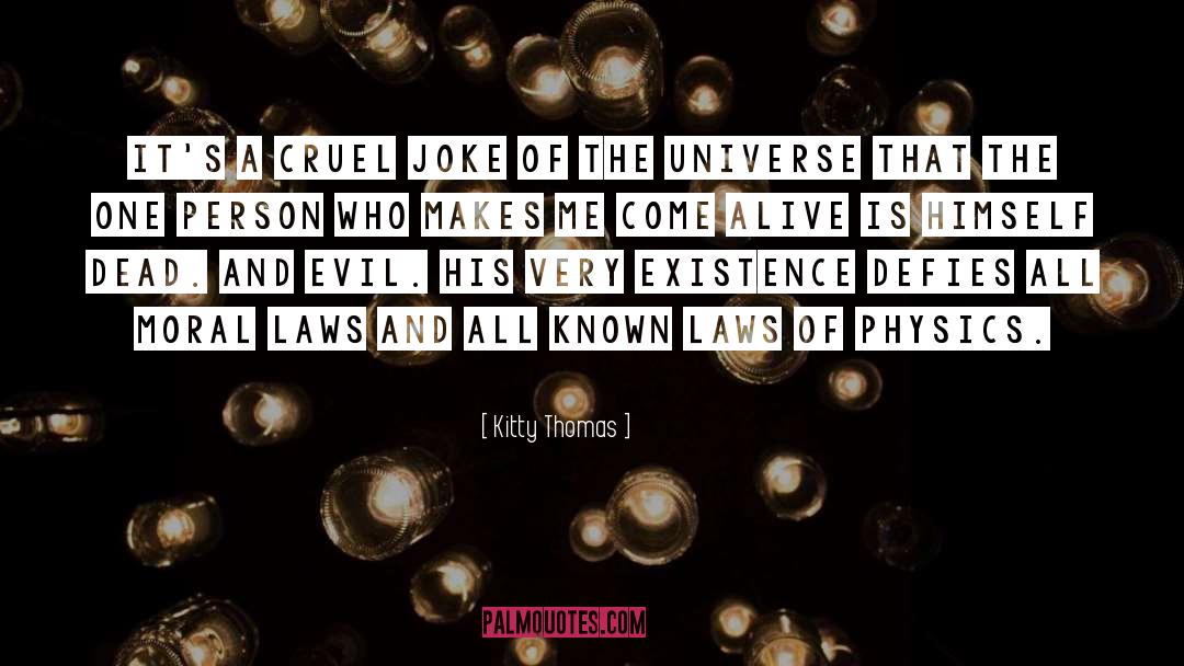 Cruel Joke quotes by Kitty Thomas