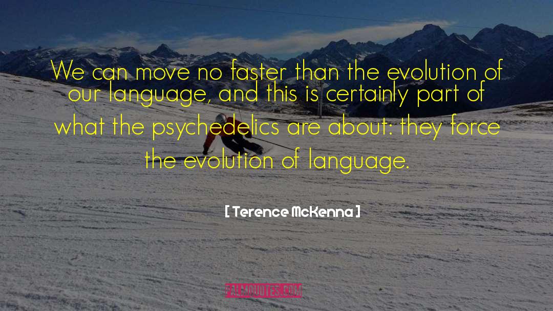 Cruel Language quotes by Terence McKenna
