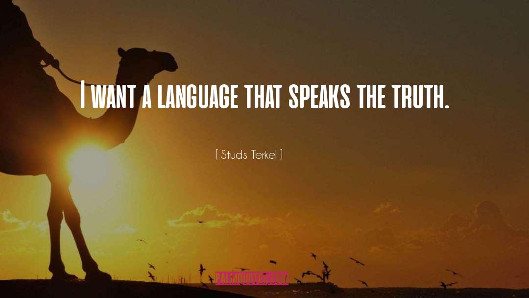 Cruel Language quotes by Studs Terkel