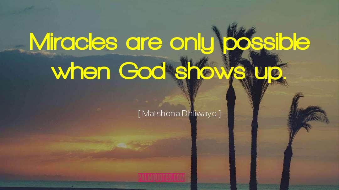 Cruel Miracles quotes by Matshona Dhliwayo