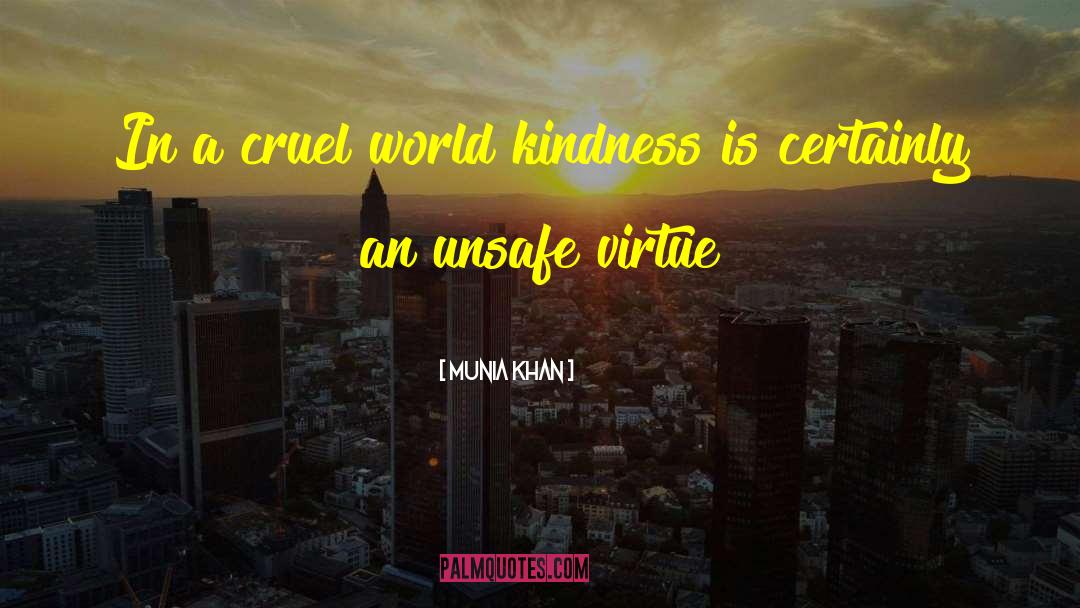 Cruel World quotes by Munia Khan