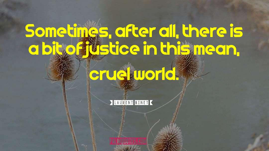 Cruel World quotes by Laurent Binet
