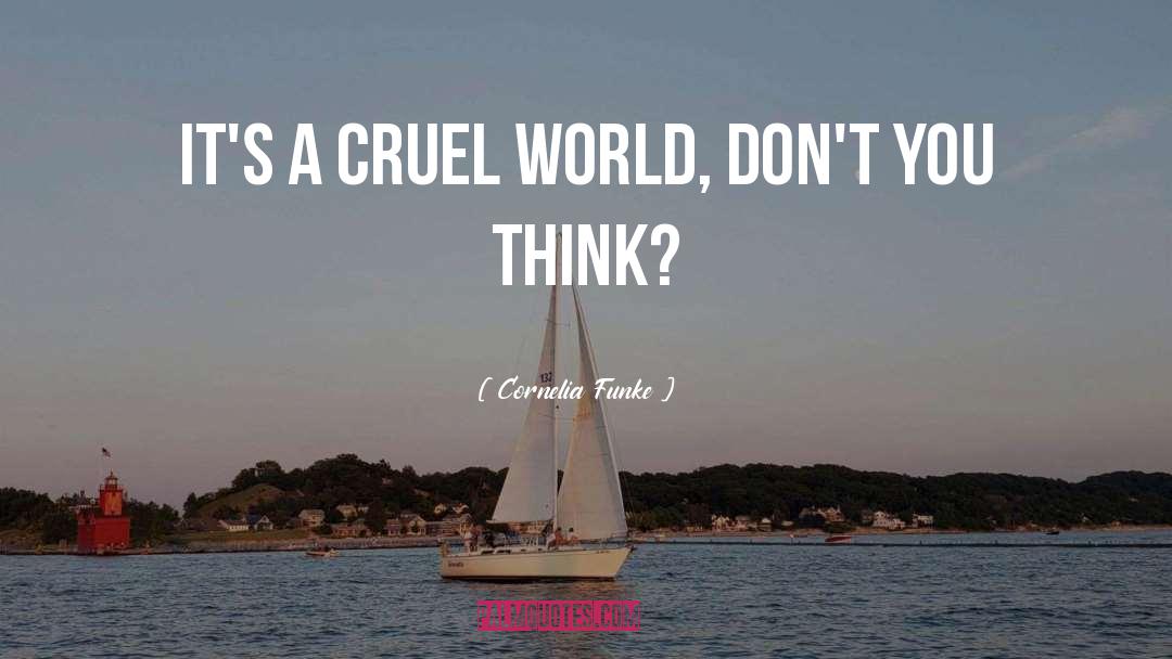 Cruel World quotes by Cornelia Funke
